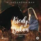 Kiedy szukam af Aleksandra Rak