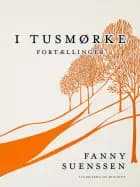 I tusmørke. Fortællinger af Fanny Suenssen