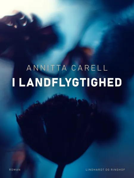 I landflygtighed af Annitta Carell