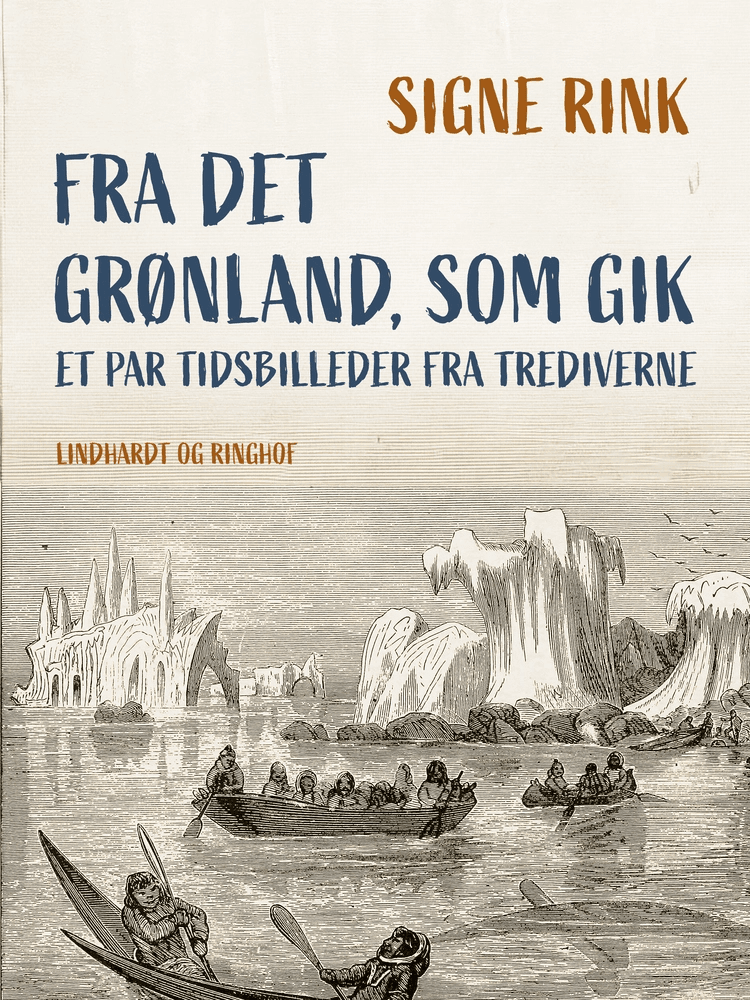 Fra det Grønland, som gik. Et par tidsbilleder fra trediverne af Signe Rink