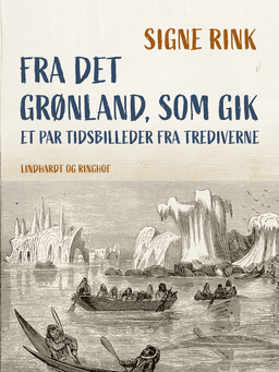 Fra det Grønland, som gik. Et par tidsbilleder fra trediverne af Signe Rink