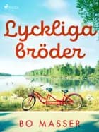 Lyckliga bröder af Bo Masser