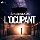 L'ocupant af Angel Burgas