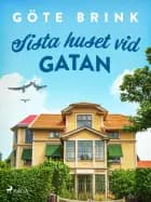 Sista huset vid gatan af Göte Brink