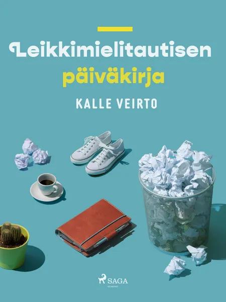 Leikkimielitautisen päiväkirja af Kalle Veirto