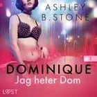 Dominique 1: Jag heter Dom af Ashley B. Stone