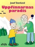Uppfinnarnas paradis af Josef Stenlund