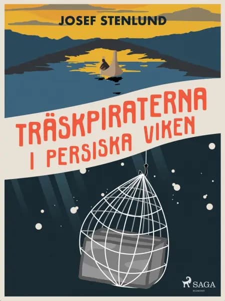 Träskpiraterna i Persiska viken af Josef Stenlund