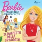 Barbie e il Club delle Sorelle Detective 1 - Il bandito della spiaggia af Mattel
