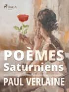 Poèmes Saturniens af Paul Verlaine