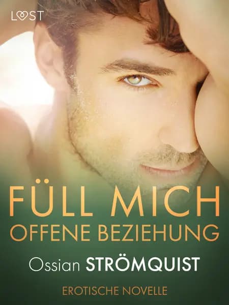 Füll mich - Offene Beziehung - Erotische Novelle af Ossian Strömquist