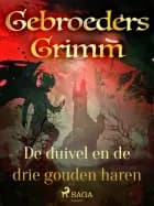 De duivel en de drie gouden haren af De gebroeders Grimm