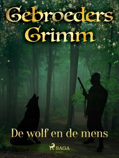 De wolf en de mens af De gebroeders Grimm