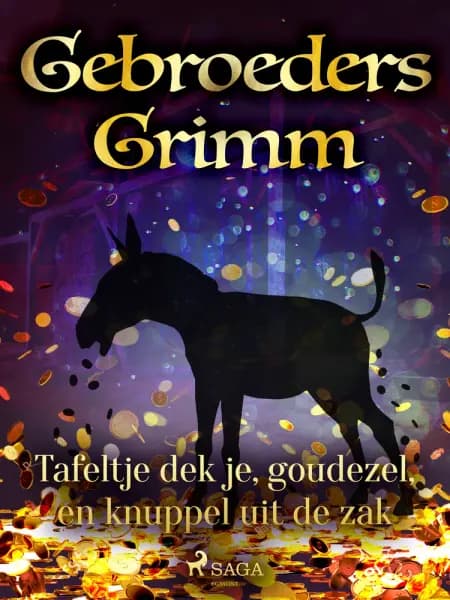 Tafeltje dek je, goudezel, en knuppel uit de zak af De gebroeders Grimm