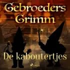 De kaboutertjes af De gebroeders Grimm