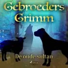 De oude sultan af De gebroeders Grimm