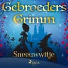 Sneeuwwitje af De gebroeders Grimm