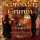 Frieder en Katerliesje af De gebroeders Grimm