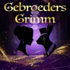 Hazebruidje af De gebroeders Grimm