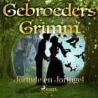 Jorinde en Joringel af De gebroeders Grimm