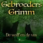 De wolf en de vos af De gebroeders Grimm