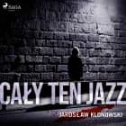 Cały Ten Jazz af Jarosław Klonowski