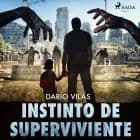 Instinto de superviviente af Darío Vilas Couselo