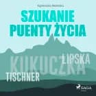 Szukanie puenty życia af Agnieszka Metelska