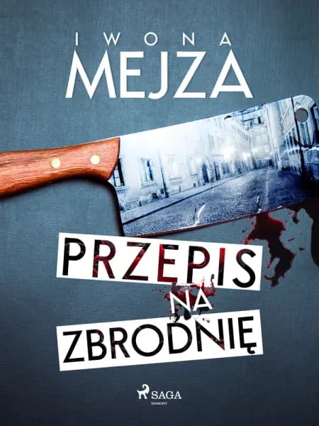 Przepis na zbrodnię af Iwona Mejza