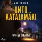 Petos ja paljastus af Unto Katajamäki