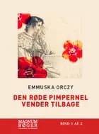 Den røde Pimpernel vender tilbage af Emmuska Orczy