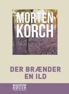 Der brænder en ild af Morten Korch
