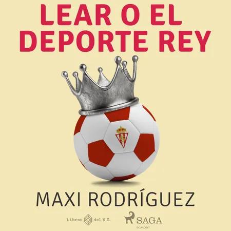 Lear o el deporte rey af Maxi Rodríguez
