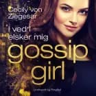Gossip Girl 2: I ved I elsker mig af Cecily von Ziegesar