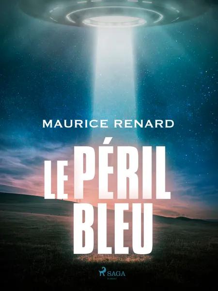 Le Péril Bleu af Maurice Renard