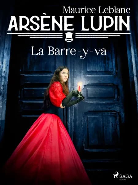 Arsène Lupin -- La Barre-y-va af Maurice Leblanc