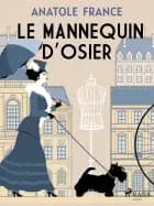 Le Mannequin d'osier af Anatole France