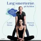 Læg smerterne på hylden af Lotte Heise og Morten Høgh