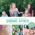 Alt om plantebaseret ernæring til grønne spirer af Maria Felding og Mia Sommer