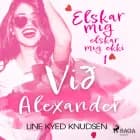 Elskar mig, elskar mig ekki 1 - Við Alexander af Line Kyed Knudsen