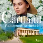Flammende kærlighed af Barbara Cartland