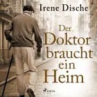 Der Doktor braucht ein Heim af Irene Dische
