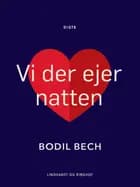 Vi der ejer natten af Bodil Bech