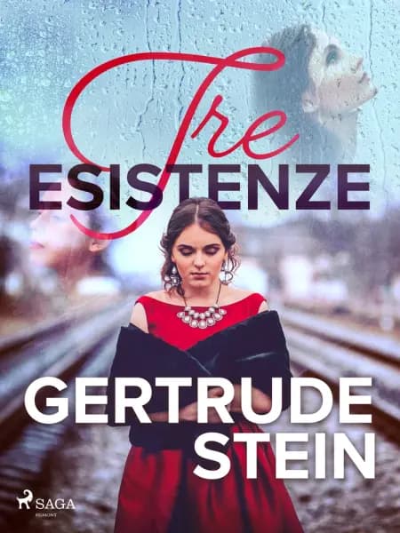Tre esistenze af Gertrude Stein
