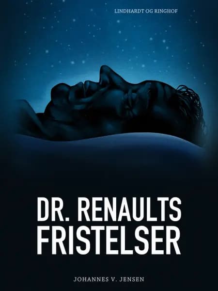 Dr. Renaults fristelser af Johannes V. Jensen