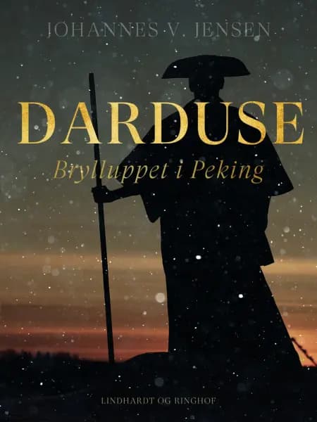 Darduse. Brylluppet i Peking af Johannes V. Jensen