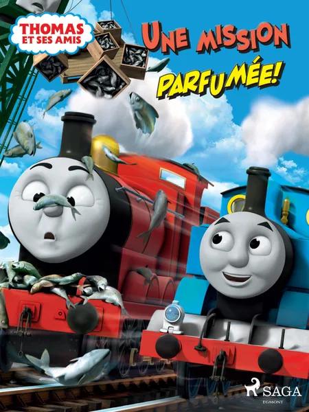 Thomas et ses amis - Une mission parfumée ! af Mattel