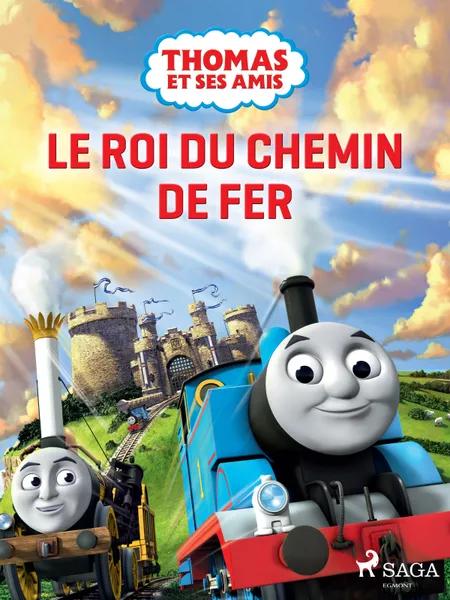 Thomas et ses amis - Le Roi du chemin de fer af Mattel