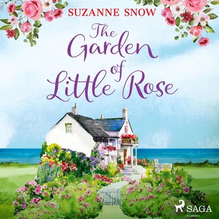 The Garden of Little Rose af Suzanne Snow