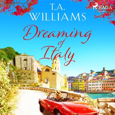 Dreaming of Italy af T.A. Williams